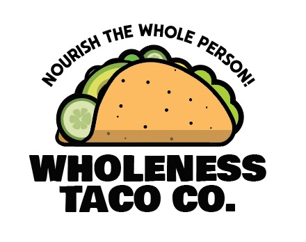 Wholeness Taco